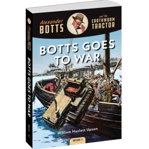 Outback Toys Books, Calendars & Dvds<Alexander Botts and the Earthworm Tractor Volume 5: Botts Goes to War - 304 Page Book