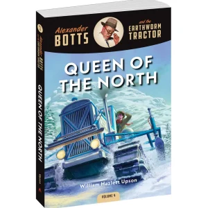 Outback Toys Books, Calendars & Dvds<Alexander Botts and the Earthworm Tractor Volume 4: Queen of the North - 256 Page Book