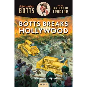 Outback Toys Books, Calendars & Dvds<Alexander Botts and the Earthworm Tractor Volume 3: Botts Breaks Hollywood - 260 Page Book