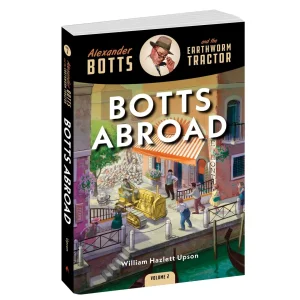 Outback Toys Books, Calendars & Dvds<Alexander Botts and the Earthworm Tractor Volume 2: Botts Abroad - 262 Page Book