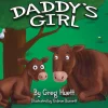 Manufacturer_Big Country Toys Books, Calendars & Dvds<"Daddy's Girl" Children's Book by Greg Huett