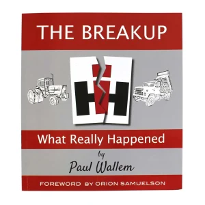 Outback Toys Books, Calendars & Dvds<The Breakup: What Really Happened International Harvester 192 Page Book by Paul Wallem