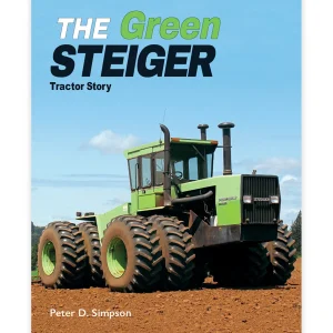 Outback Toys Books, Calendars & Dvds<The Green Steiger Tractor Story 206 Page Book by Peter D. Simpson